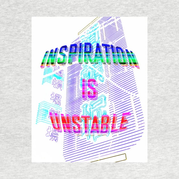 Inspiration is Unstable by South Bay Clothes Association